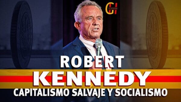 Robert Kennedy Existen 2 niveles: Capitalismo brutal y Socialismo