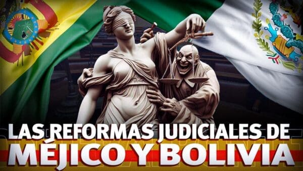 Comparación de las reformas judiciales en Bolivia y México: Lecciones y advertencias.
