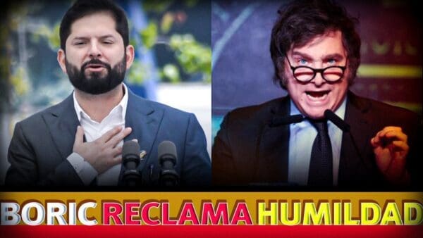 Boric RECLAMA HUMILDAD al representante argentino JAVIER MILEI