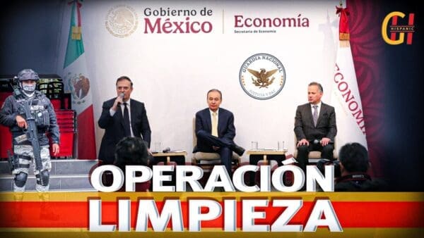 Méjico acaba de Lanzar la «OPERACIÓN LIMPIEZA»