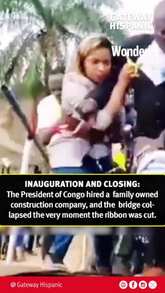 INAUGURATION AND CLOSING: Bridge of the family business of the President of Congo collapses